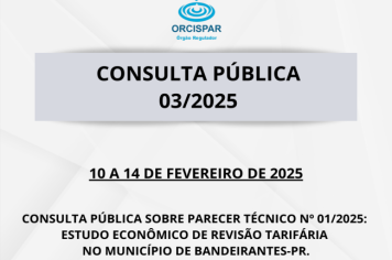 ORCISPAR-Consulta Pública 03/2025 - Revisão tarifária - Bandeirantes 