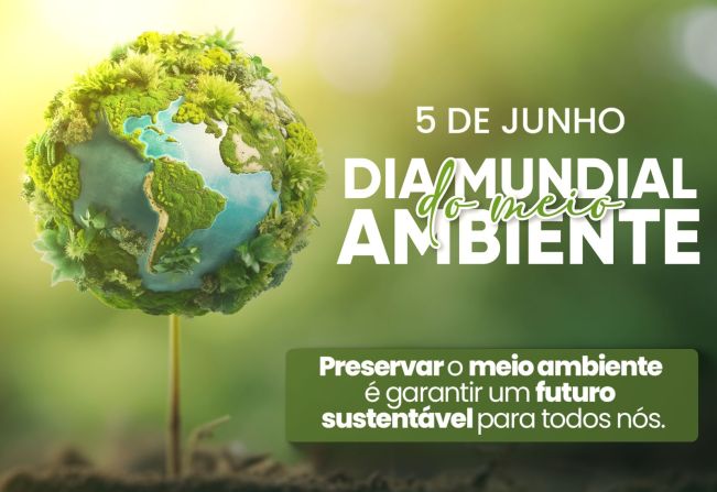 5 DE JUNHO- DIA MUNDIAL DO MEIO AMBIENTE